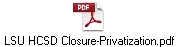LSU HCSD Closure-Privatization.pdf